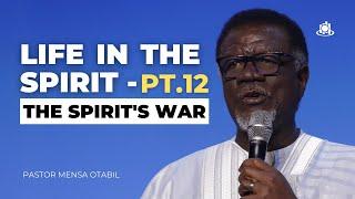 LIFE IN THE SPIRIT - PT.12 (The Spirit's War)