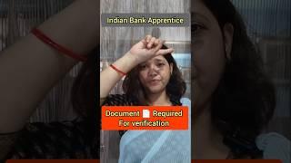 Indian Bank Apprentice Documents Require for Verification| Indian Bank apprentice 2024|