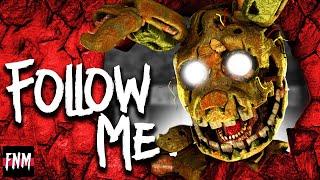 FNAF SONG "Follow Me" (ANIMATED II)