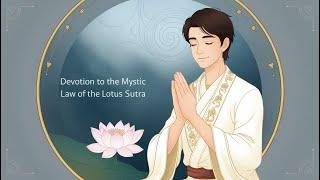 Devotion to the Mystic Law of the Lotus Sutra