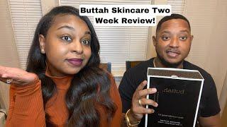 BUTTAH SKINCARE 2022: Honest two week review by husband and wife!