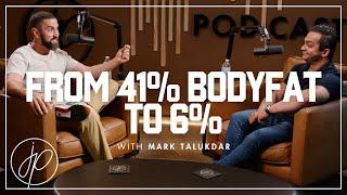 Ep 14 - Mark Talukdar - From 41% Body Fat to 6%