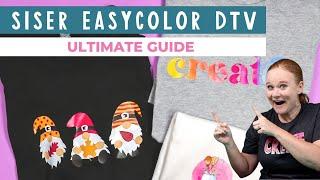 Siser Easycolor DTV: Your Ultimate Guide