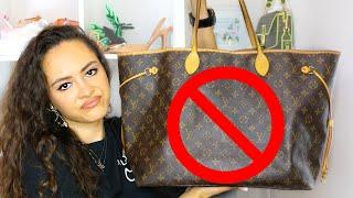 5 REASONS WHY YOU SHOULDN'T BUY THE LOUIS VUITTON NEVERFULL!