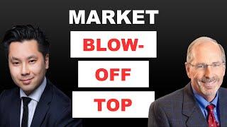 Markets In Final ‘Blow-Off Top’;  Next Is Explosive Inflation, 'Lost Decade' | Bill Smead