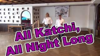 Al Katchi, All Night Long Line Dance  Teach & Dance