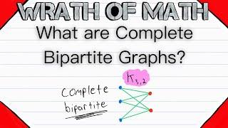 What are Complete Bipartite Graphs? | Graph Theory, Bipartite Graphs