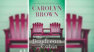 The Daydream Cabin By Carolyn Brown | FULL AUDIOBOOKS