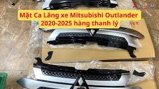 Mặt Ca Lăng xe Mitsubishi Outlander 2020-2025 hàng thanh lý
