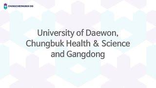 University of Daewon, Chungbuk Health & Science and Gangdong