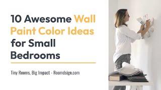 10 Awesome Wall Paint Colors for Small Bedrooms