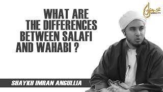 What Are The Differences Between Salafi & Wahabi ?