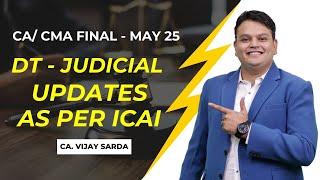 DT Judicial Updates for May 25 | CA Final / CMA Final | CA Vijay Sarda