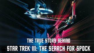 The True Story Behind Star Trek III: Search For Spock - Expanded Version