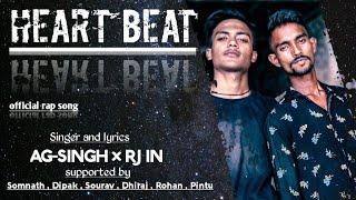 AG SINGH - HEART BEAT (Official rap Song) |Feat RJ IN × AG SINGH  || KOLAKATA BOYS || Youth Rappers