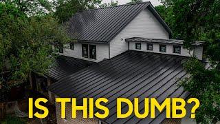 Black Metal Roof - Dumb Idea?