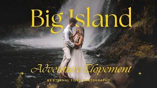 HAWAI'I ISLAND (Big Island) ADVENTURE ELOPEMENT