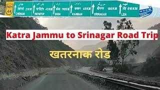 Vaisno Devi Katra to Srinagar Kashmir Road Trip l Jammu to Srinagar by Road l Most Dangerous Roads