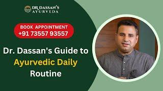 Dr. Dassan's Guide to Ayurvedic Daily Routine | Dr Dassan's Ayurveda