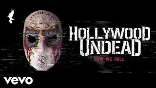 Hollywood Undead - How We Roll (Official Audio)