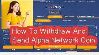 How to withdraw Alpha coin #howtosendalphacoin #alphanetwork