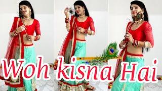 Woh Kisna Hai | Janmashtami Special | Dance Cover | Seema Rathore