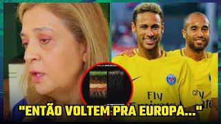 NA LATA! LEILA PEREIRA MANDA "PAULADA" PARA NEYMAR, COUTINHO, LUCAS E C&A