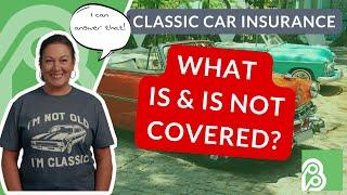 What is covered by classic car insurance?