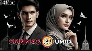 Sonmas umid 1-qism hamma kutgan hikoya Shamsinur Hikoyalarida  #shamsinur #sonmasumid #sukut_ortida