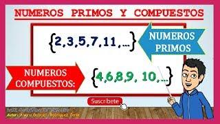 NÚMEROS PRIMOS Y COMPUESTOS - Explicación para niños de primaria.