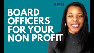 Starting a Nonprofit Organization: Board Officers for Your Nonprofit's Board of Directors