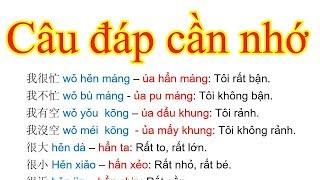 CÂU ĐÁP THƯỜNG DÙNG TRONG GIAO TIẾP TIẾNG TRUNG