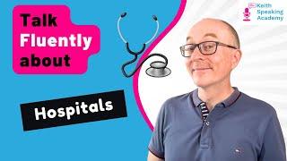 IELTS Speaking Free Live Lesson: Topic of HOSPITALS