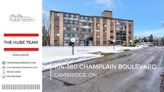 Cambridge Real Estate | 104 380 Champlain Blvd | The Hube Team