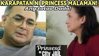 "KARAPATAN NI PRINCESS!MALAMAN ANG TOTOO DADO! Prinsesa Ng City Jail MARCH 08,2025 StoryTelling