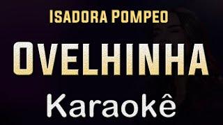 Isadora Pompeo - Ovelhinha - Karaoke Playback Instrumental