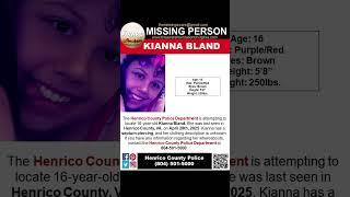 16 YEAR OLD KIANNA BLAND IS MISSING FROM HENRICO COUNTY VIRGINIA!!!  HELP BRING HER HOME SAFE!!!