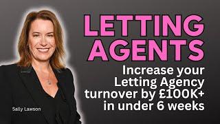 Increase your Letting Agency turnover by £100+K in under 6 weeks