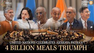 Uniting for Change | Akshaya Patra's 4 Billion Meals Milestone at the United Nations