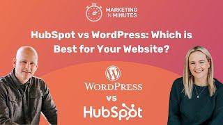 HubSpot CMS vs WordPress: Which is Best for Your Website?