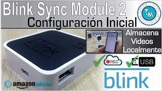 Blink Sync Module 2 - ¿Cómo configurar?