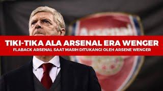 ARSENAL TIKI-TIKA era Arsene Wenger