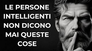 9 cose che NON dovresti MAI dire! - Saggezza della vita | STOICISMO