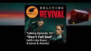 Reliving 'Revival' 101 with Aaron B. Koontz & Luke Boyce