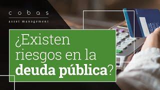 ¿Existen riesgos en la deuda pública?