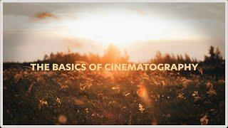 The Basics of Cinematography - Filmmaking for Beginners