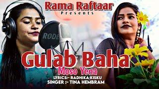 GULAB BAHA ( STUDIO VERSION) NEW SANTALI SAD SONG 2024 ||TINA HEMBRAM || RADHIKA KISKU | RAMA RAFTAR