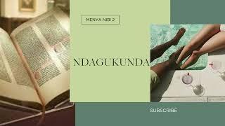 Menya nibi  2   Ndagukunda