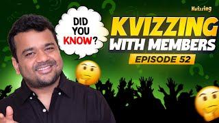 KVizzing with Members 52 I Quiz I Quizzing I Quiz Show I Trivia I Did You Know? I Kumar Varun
