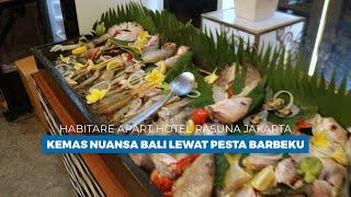 Habitare Apart Hotel Rasuna Jakarta Kemas Nuansa Bali lewat Pesta Barbeku